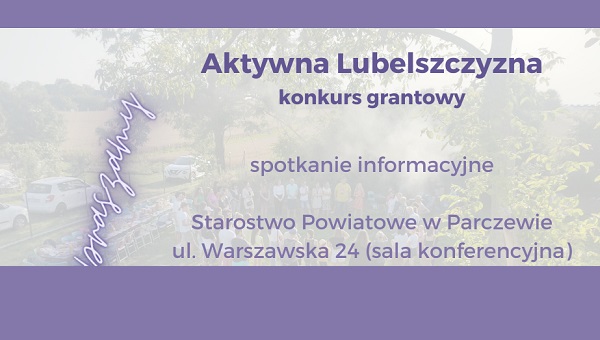 Konkurs grantowy Aktywna Lubelszczyzna w Powiecie Parczewskim