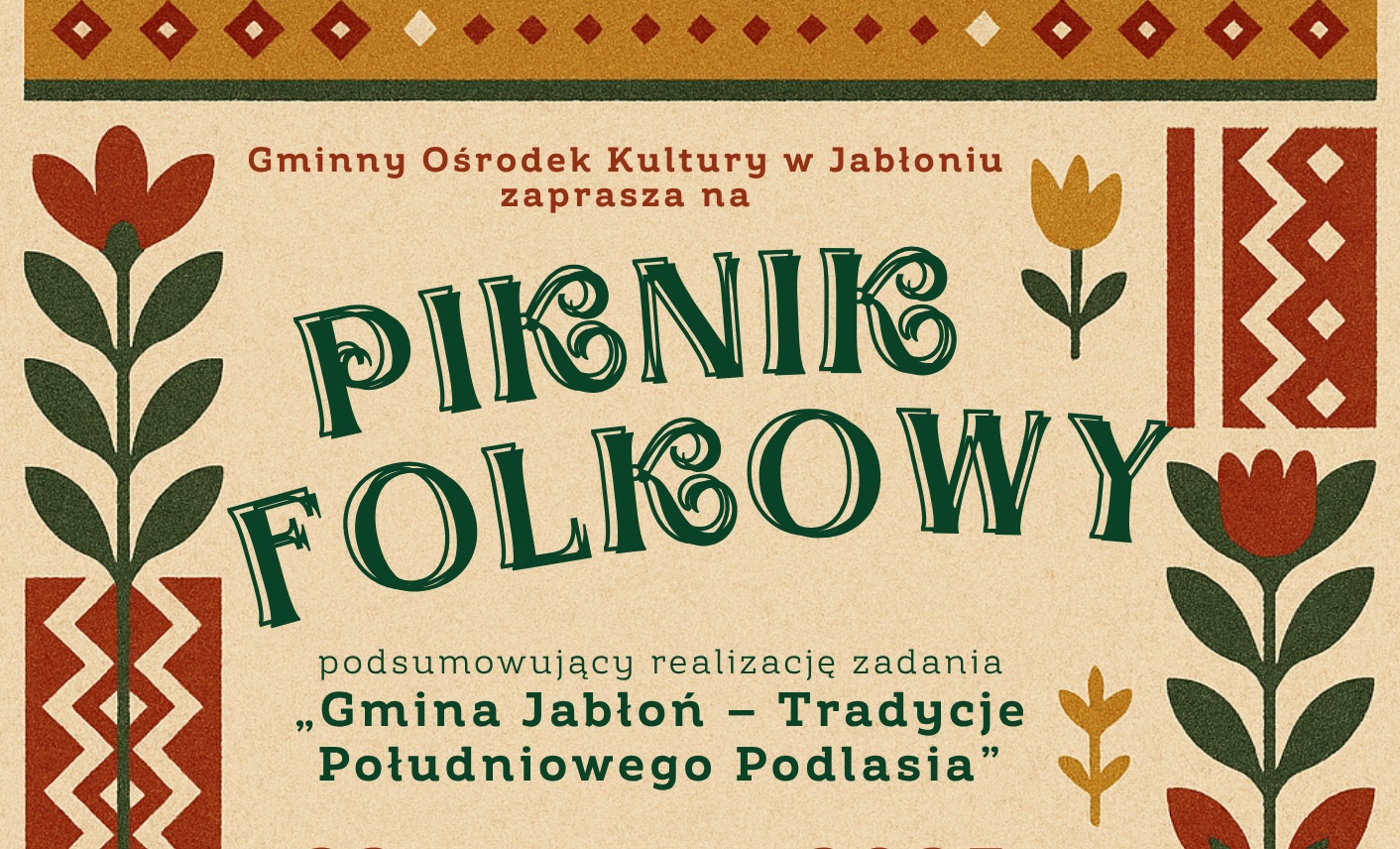 Gminny Ośrodek Kultury w Jabłoniu zaprasza na PIKNIK FOLKOWY