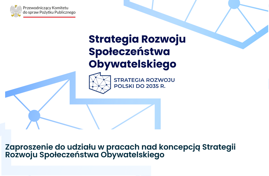 Informacja o rozpoczęciu prac nad przygotowaniem rządowego projektu Strategii Rozwoju Społeczeństwa Obywatelskiego