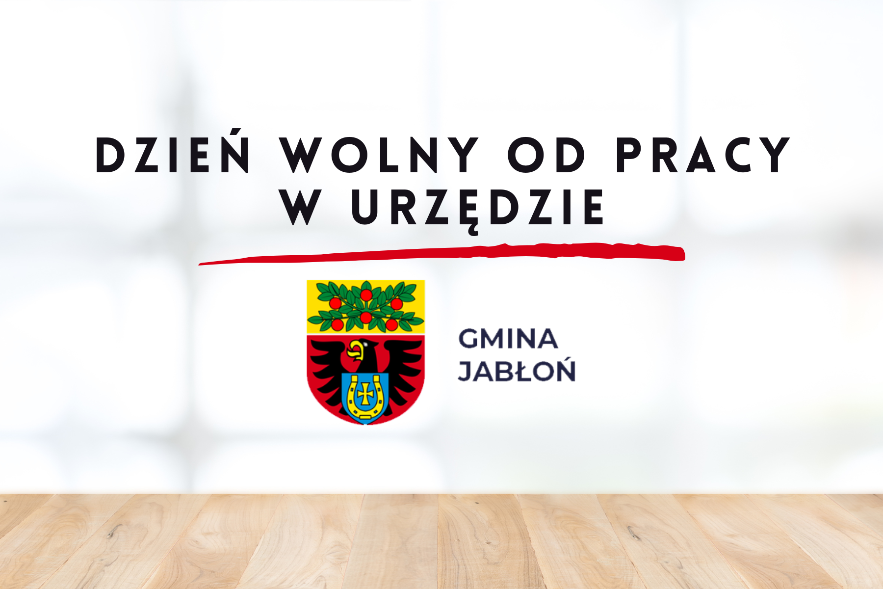 Dzień wolny od pracy Urzędu Gminy Jabłoń